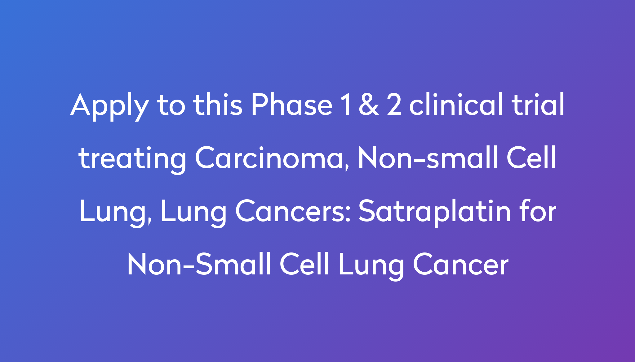 satraplatin-for-non-small-cell-lung-cancer-clinical-trial-2023-power